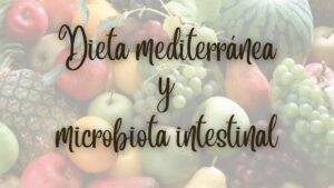Mediterranean diet and microbiota